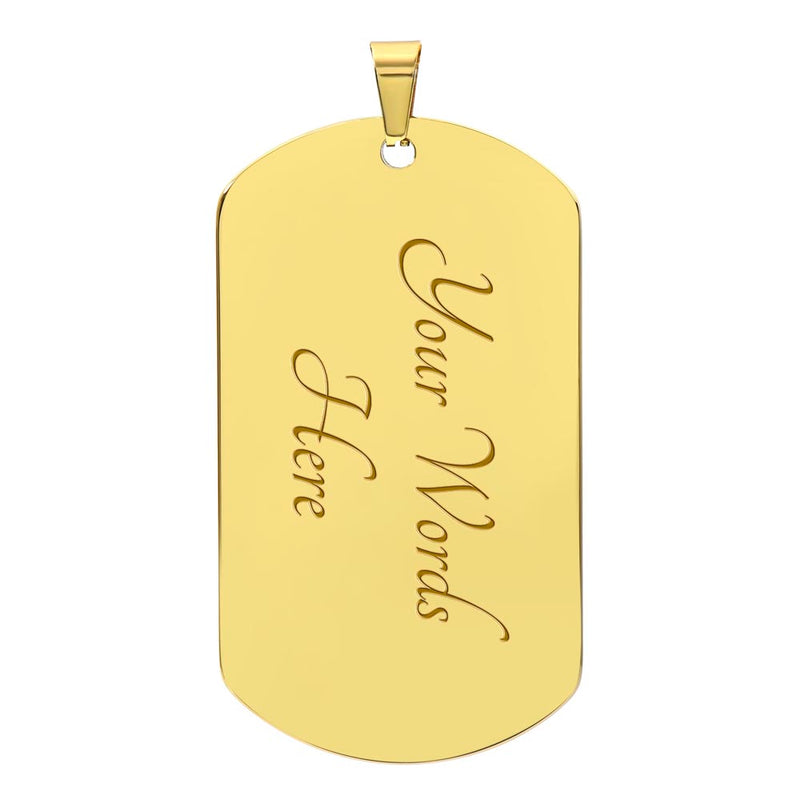 Never Forget I Love You - Dog Tag Necklace